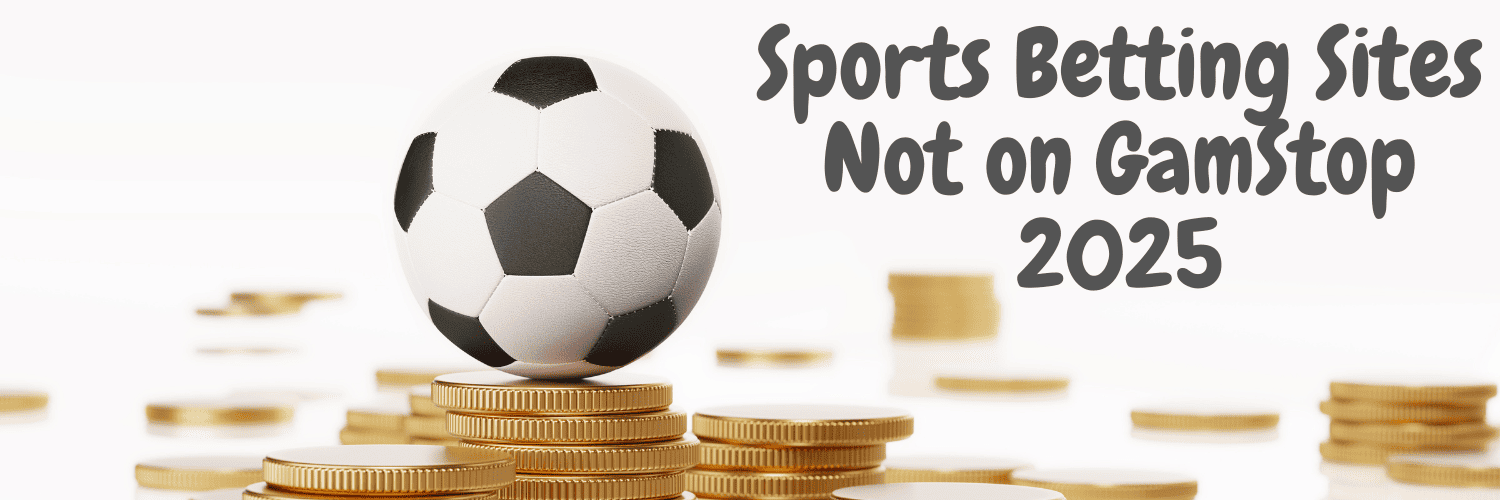 Exploring Non GamStop Sportsbooks A Guide to Betting Freedom