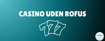 Casino Uden Om Rufus Dine Muligheder for Online Spil